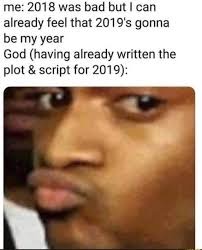 2019 | image tagged in new years,2019,god | made w/ Imgflip meme maker
