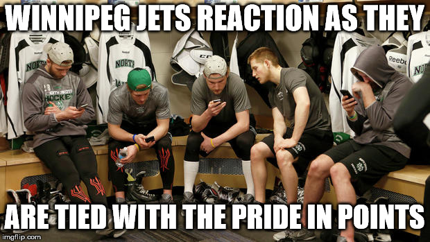 WINNIPEG JETS REACTION AS THEY; ARE TIED WITH THE PRIDE IN POINTS | made w/ Imgflip meme maker