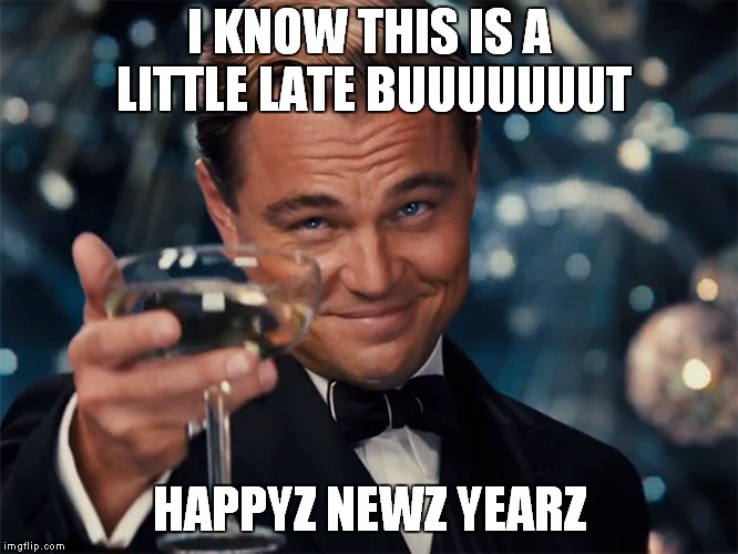 Photographer Happy New Year | I KNOW THIS IS A LITTLE LATE BUUUUUUUT; HAPPYZ NEWZ YEARZ | image tagged in photographer happy new year | made w/ Imgflip meme maker