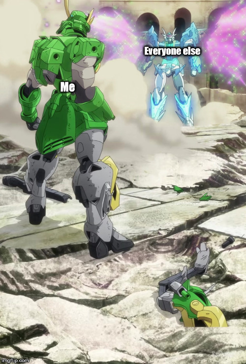 Everyone else; Me | image tagged in build divers versus | made w/ Imgflip meme maker