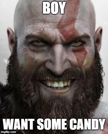 pedo kratos | BOY; WANT SOME CANDY | image tagged in kratos thanks you | made w/ Imgflip meme maker