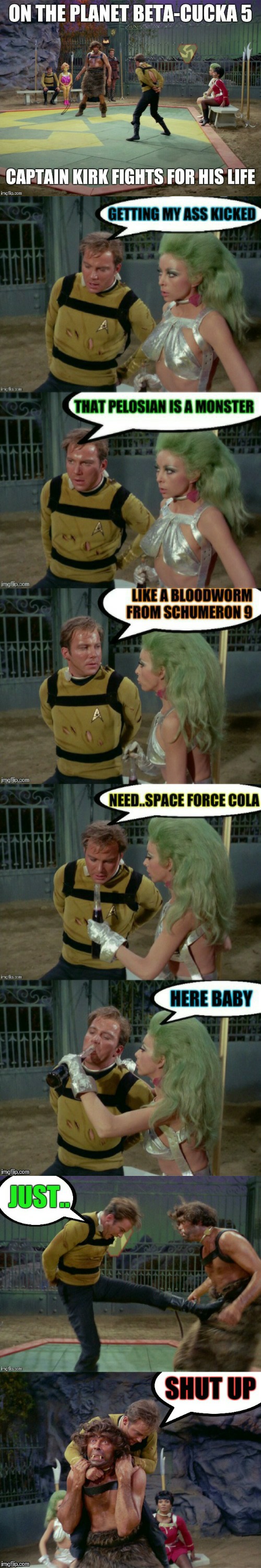 Captain Kirk drinks Space Force Cola | image tagged in memes,captain kirk,star trek,long meme | made w/ Imgflip meme maker
