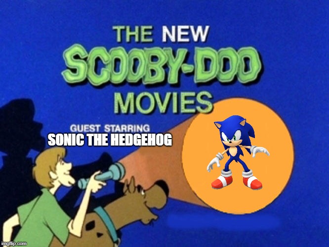 Scooby Doo Meets Sonic | SONIC THE HEDGEHOG | image tagged in scooby doo meets | made w/ Imgflip meme maker
