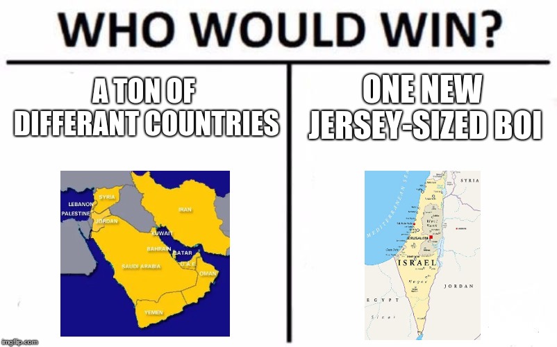 Who Would Win? | A TON OF DIFFERANT COUNTRIES; ONE NEW JERSEY-SIZED BOI | image tagged in memes,who would win | made w/ Imgflip meme maker