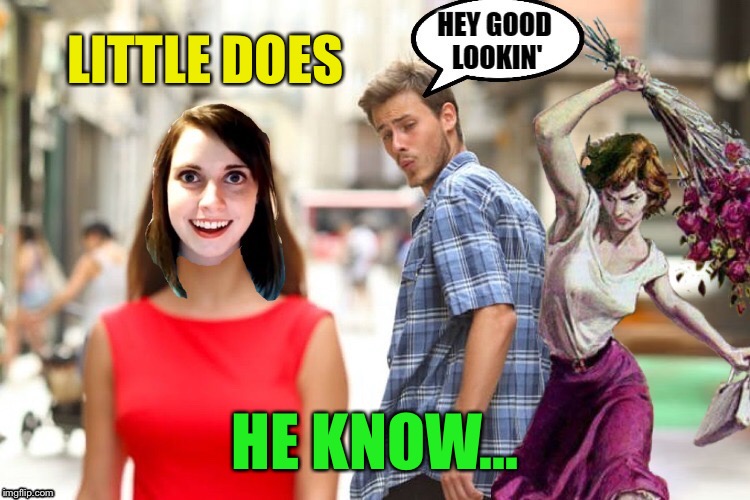 LITTLE DOES HE KNOW... | made w/ Imgflip meme maker