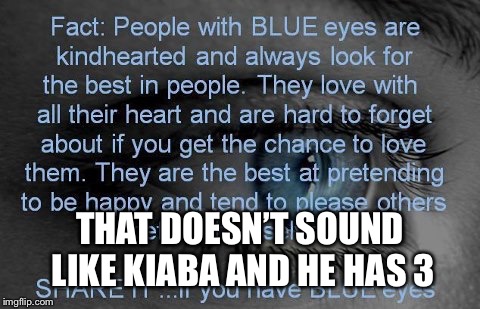 THAT DOESN’T SOUND LIKE KIABA AND HE HAS 3 | image tagged in memes,yugioh | made w/ Imgflip meme maker
