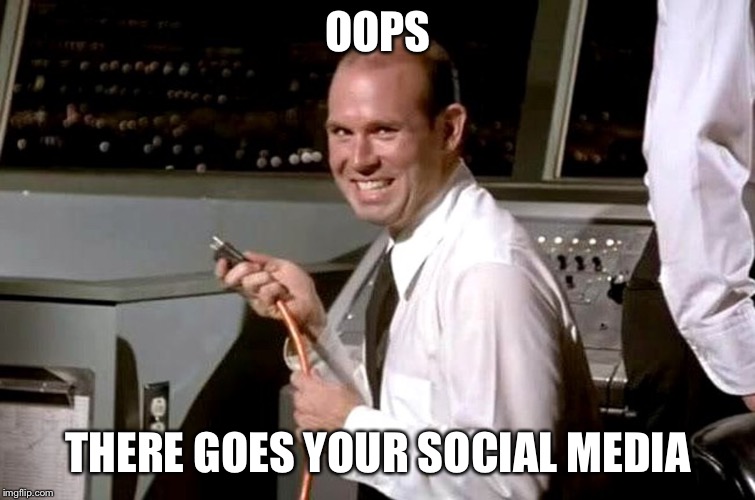 Pull the Plug Guy | OOPS THERE GOES YOUR SOCIAL MEDIA | image tagged in pull the plug guy | made w/ Imgflip meme maker