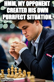 HMM, MY OPPONENT CREATED HIS OWN PURRFECT SITUATION. | made w/ Imgflip meme maker