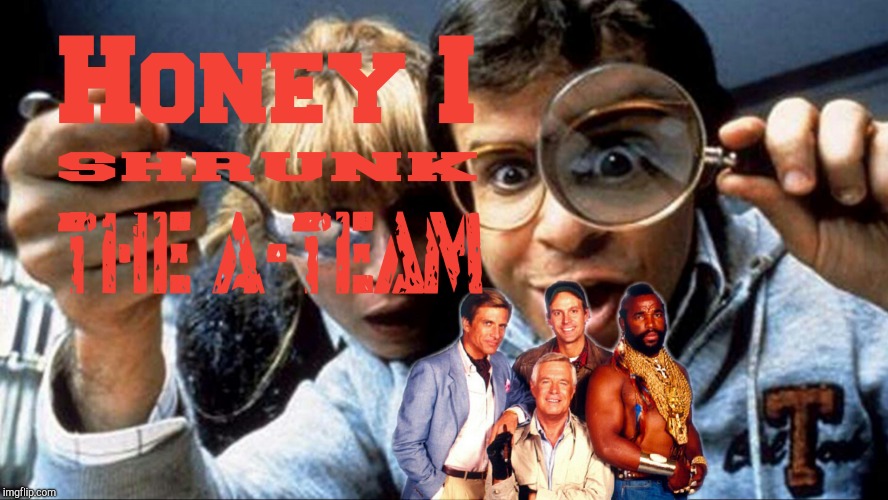 The A-Team: A Continuing Series 1 | image tagged in jefthehobo,i bring the funny,if you have a problem if no one else can help,and if you can find them,maybe you can hire,the a-tea | made w/ Imgflip meme maker