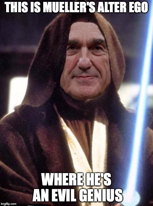 Mueller's Alter Ego | THIS IS MUELLER'S ALTER EGO; WHERE HE'S AN EVIL GENIUS | image tagged in alter ego,robert mueller,memes,star wars | made w/ Imgflip meme maker
