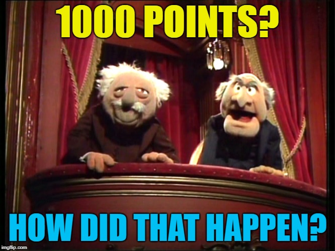 1000 POINTS? | made w/ Imgflip meme maker