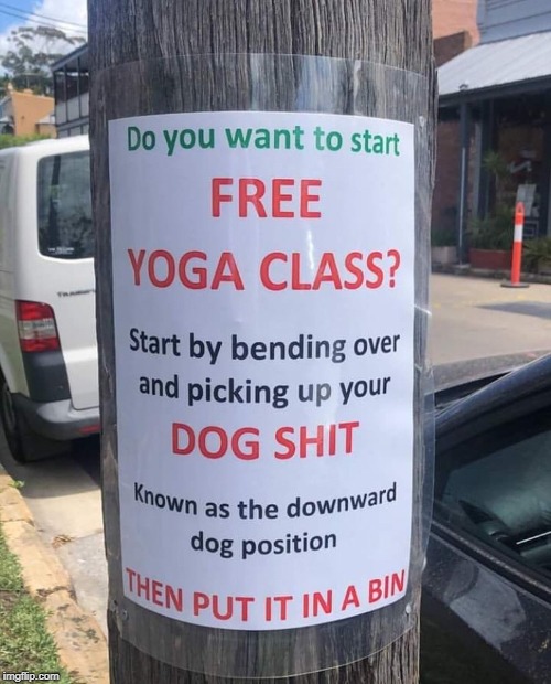 At least you don't need a mat | image tagged in memes,yoga,repost,funny signs | made w/ Imgflip meme maker