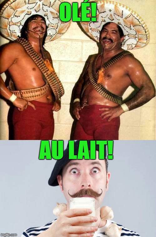 OLÉ! AU LAIT! | image tagged in laughing in spanish | made w/ Imgflip meme maker