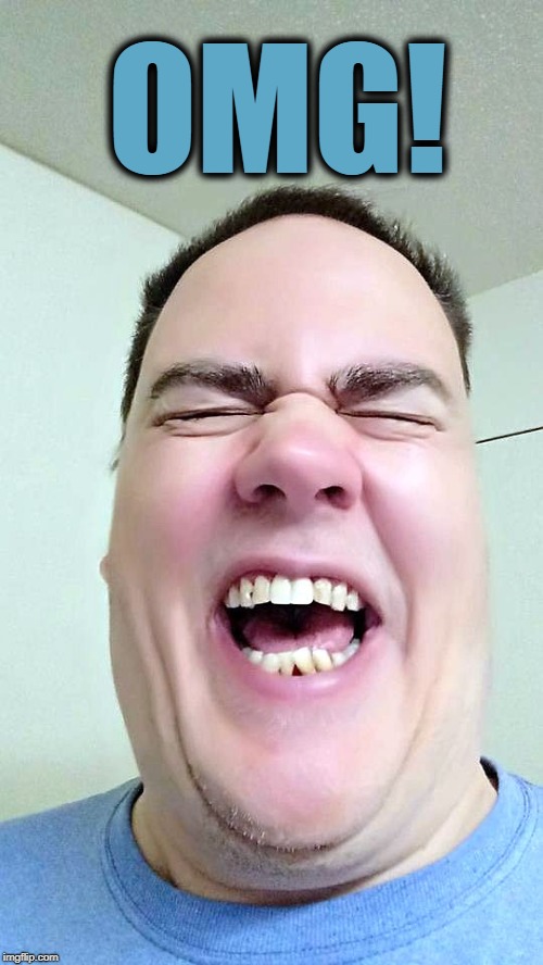 lol | OMG! | image tagged in lol | made w/ Imgflip meme maker