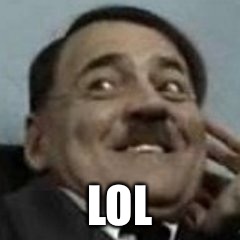 LOL | made w/ Imgflip meme maker