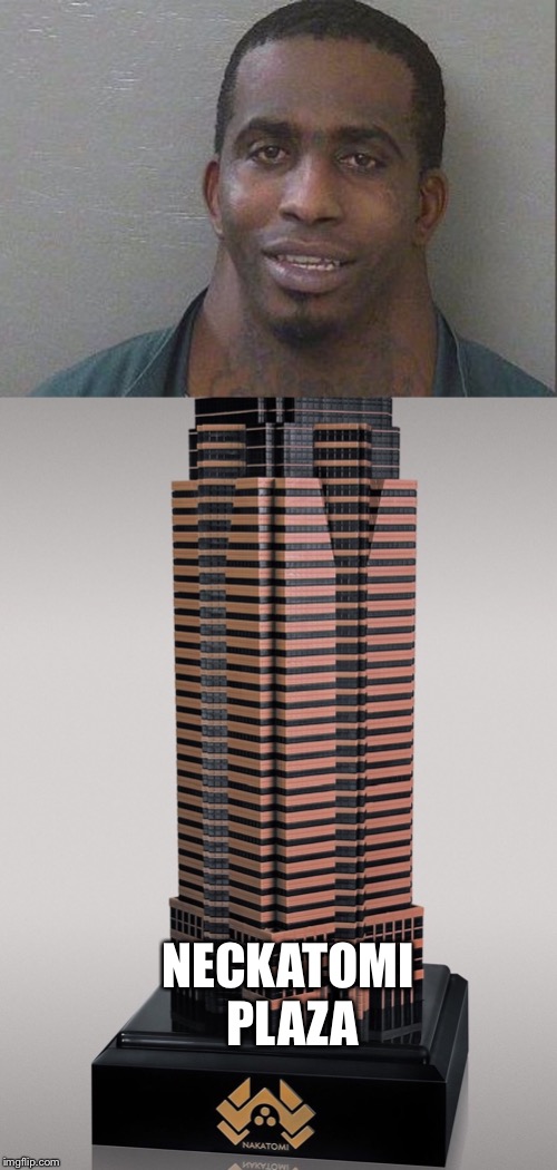 “Send In The Neck” | NECKATOMI PLAZA | image tagged in neck guy,die hard,way too much neck | made w/ Imgflip meme maker