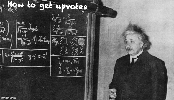 Einstein | How to get upvotes | image tagged in einstein | made w/ Imgflip meme maker