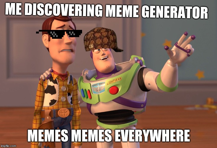 X, X Everywhere | ME DISCOVERING MEME GENERATOR; MEMES MEMES EVERYWHERE | image tagged in memes,x x everywhere | made w/ Imgflip meme maker