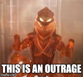 THIS IS AN OUTRAGE | image tagged in star trek,angry,reaction | made w/ Imgflip meme maker