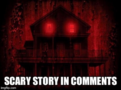 CLAP CLAP | SCARY STORY IN COMMENTS | image tagged in scary,clap,clapping,hiking,forest | made w/ Imgflip meme maker