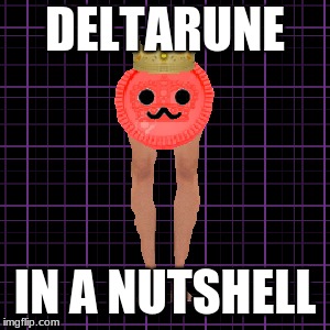  DELTARUNE; IN A NUTSHELL | image tagged in checker dance | made w/ Imgflip meme maker