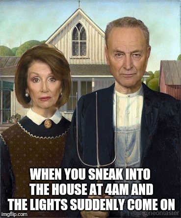 That that I ever did that | WHEN YOU SNEAK INTO THE HOUSE AT 4AM AND THE LIGHTS SUDDENLY COME ON | image tagged in angry parents,chucky n crazy nancy | made w/ Imgflip meme maker