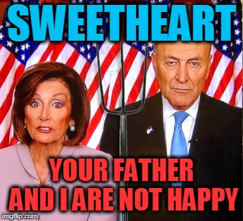 American Gothic Part II | SWEETHEART; YOUR FATHER AND I ARE NOT HAPPY | image tagged in american gothic ii | made w/ Imgflip meme maker