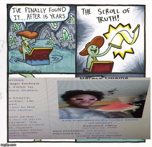 The Scroll Of Truth Meme | image tagged in memes,the scroll of truth | made w/ Imgflip meme maker