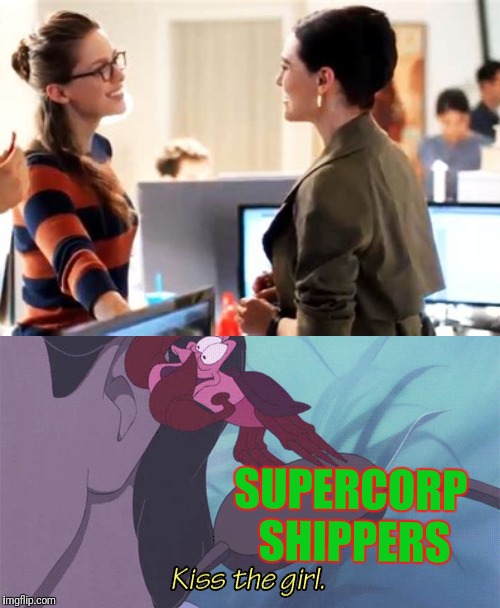 Supercorp Memes | SUPERCORP SHIPPERS | image tagged in lesbians,supergirl,the little mermaid,memes | made w/ Imgflip meme maker