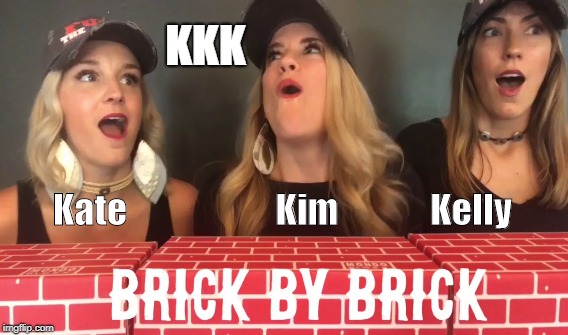 The Bigot Girls | KKK; Kate                     Kim             Kelly | image tagged in trump's wall,kkk,bigotry,xenophobia,illegal immigration,racism | made w/ Imgflip meme maker