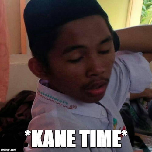 Pleasury Face |  *KANE TIME* | image tagged in kane,pleasure | made w/ Imgflip meme maker