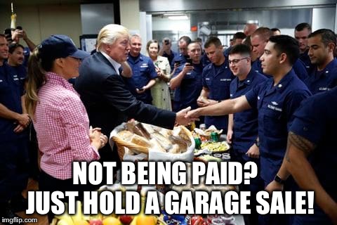 NOT BEING PAID?  JUST HOLD A GARAGE SALE! | made w/ Imgflip meme maker
