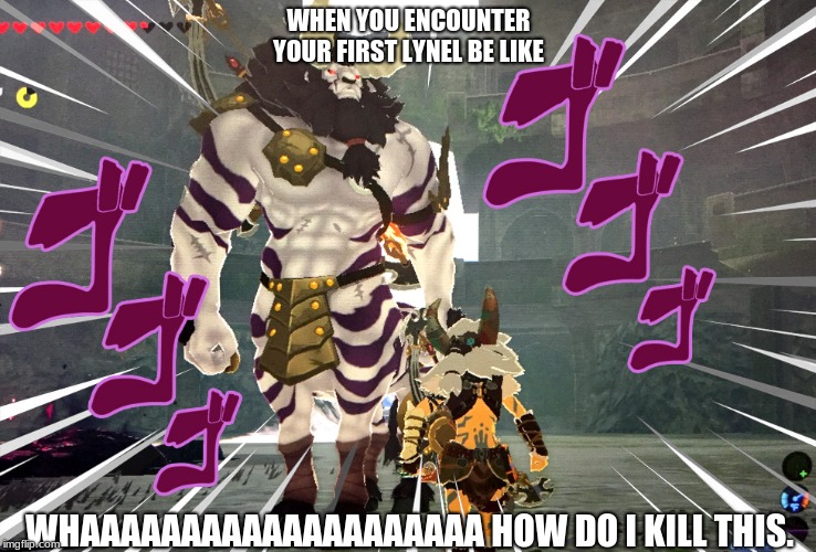 that moment when | WHEN YOU ENCOUNTER YOUR FIRST LYNEL BE LIKE; WHAAAAAAAAAAAAAAAAAAAA HOW DO I KILL THIS. | image tagged in the legend of zelda breath of the wild | made w/ Imgflip meme maker