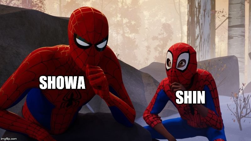 Learning To Be Spider-Man | SHIN; SHOWA | image tagged in learning to be spider-man | made w/ Imgflip meme maker