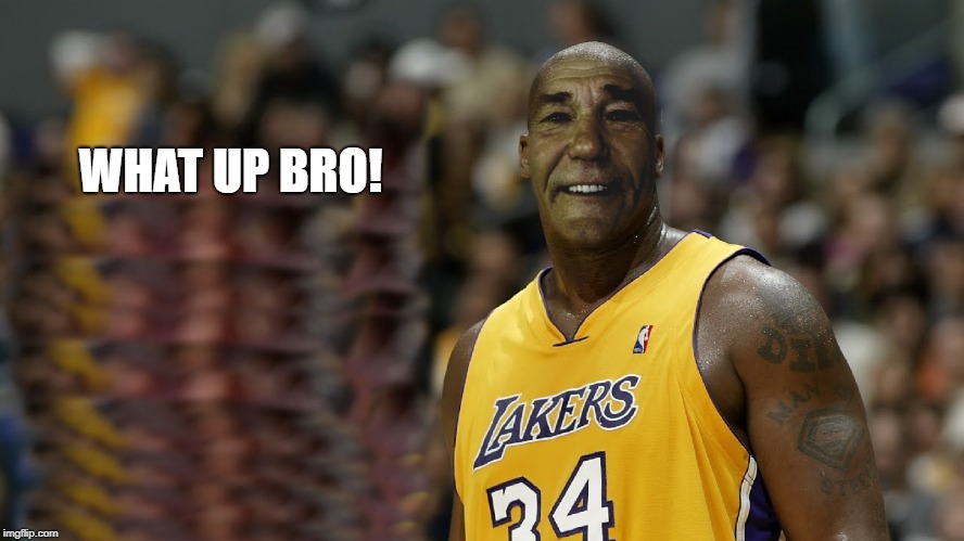 WHAT UP BRO! | image tagged in kewlew | made w/ Imgflip meme maker