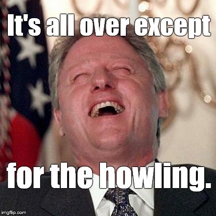 It's all over except for the howling. | made w/ Imgflip meme maker