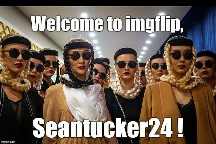 Yes, we're different | Welcome to imgflip, Seantucker24 ! | image tagged in yes we're different | made w/ Imgflip meme maker