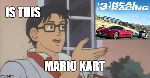 Is This a Pigeon | IS THIS; MARIO KART | image tagged in is this a pigeon | made w/ Imgflip meme maker