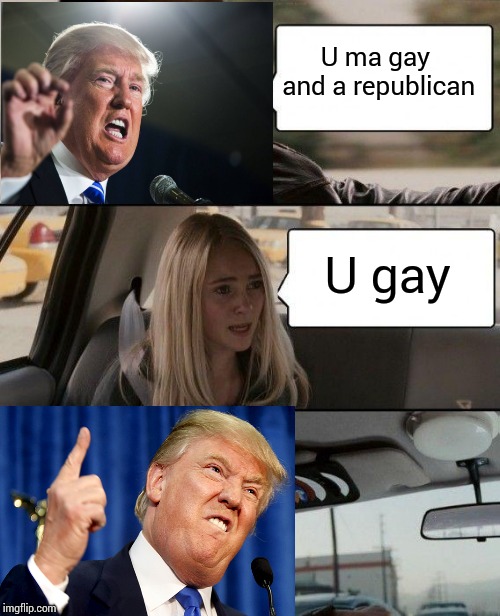The Rock Driving | U ma gay and a republican; U gay | image tagged in memes,the rock driving | made w/ Imgflip meme maker