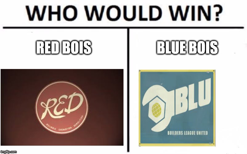 Who Would Win? | RED BOIS; BLUE BOIS | image tagged in memes,who would win | made w/ Imgflip meme maker