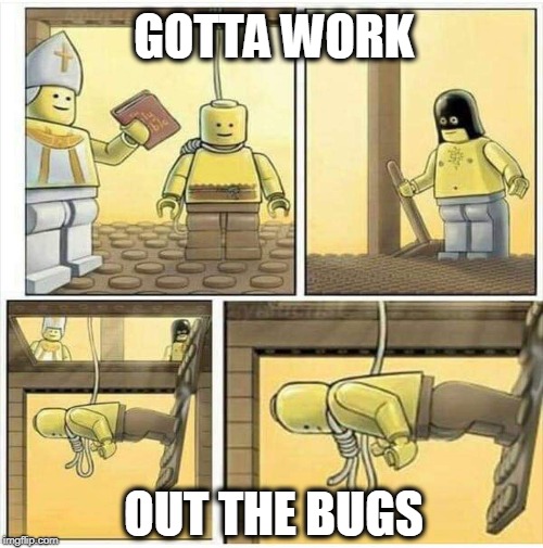 LEGO  | GOTTA WORK; OUT THE BUGS | image tagged in lego,hanging,fail | made w/ Imgflip meme maker