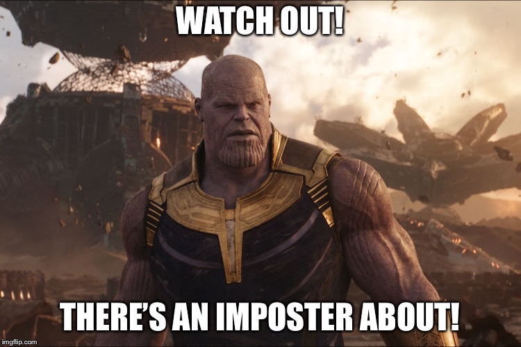 There is an imposter called TheMadTitan3.0 impersonating me. I am the original TheMadTitan | WATCH OUT! THERE’S AN IMPOSTER ABOUT! | image tagged in themadtitan imgflip user | made w/ Imgflip meme maker