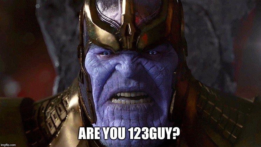 TheMadTitan2.0 angry | ARE YOU 123GUY? | image tagged in themadtitan20 angry | made w/ Imgflip meme maker