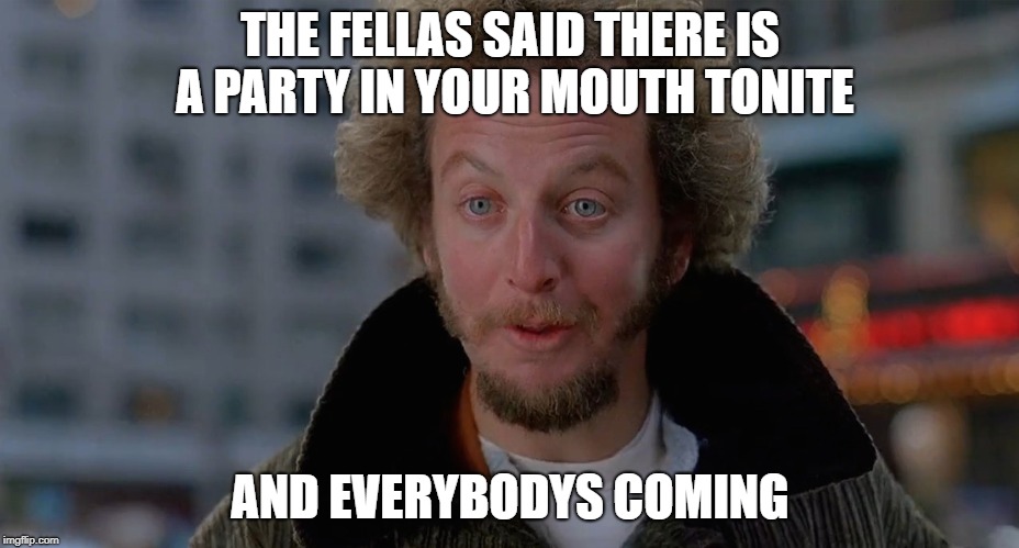 Marve | THE FELLAS SAID THERE IS A PARTY IN YOUR MOUTH TONITE AND EVERYBODYS COMING | image tagged in marve | made w/ Imgflip meme maker