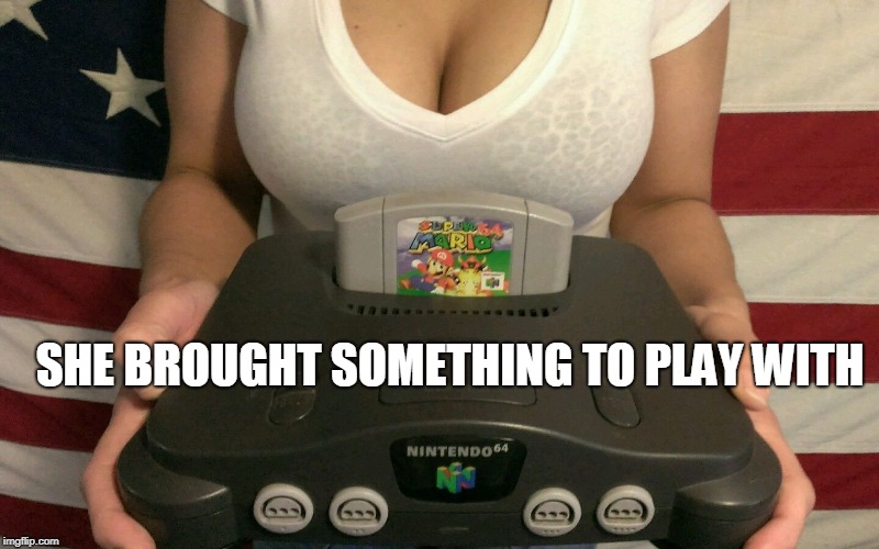 boobs | SHE BROUGHT SOMETHING TO PLAY WITH | image tagged in boobs | made w/ Imgflip meme maker