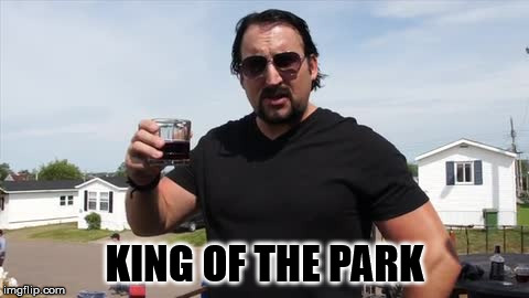 julian trailer park boys | KING OF THE PARK | image tagged in julian trailer park boys | made w/ Imgflip meme maker