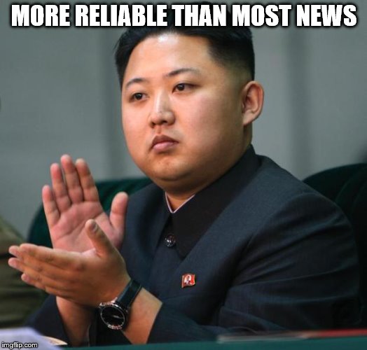 clap | MORE RELIABLE THAN MOST NEWS | image tagged in clap | made w/ Imgflip meme maker