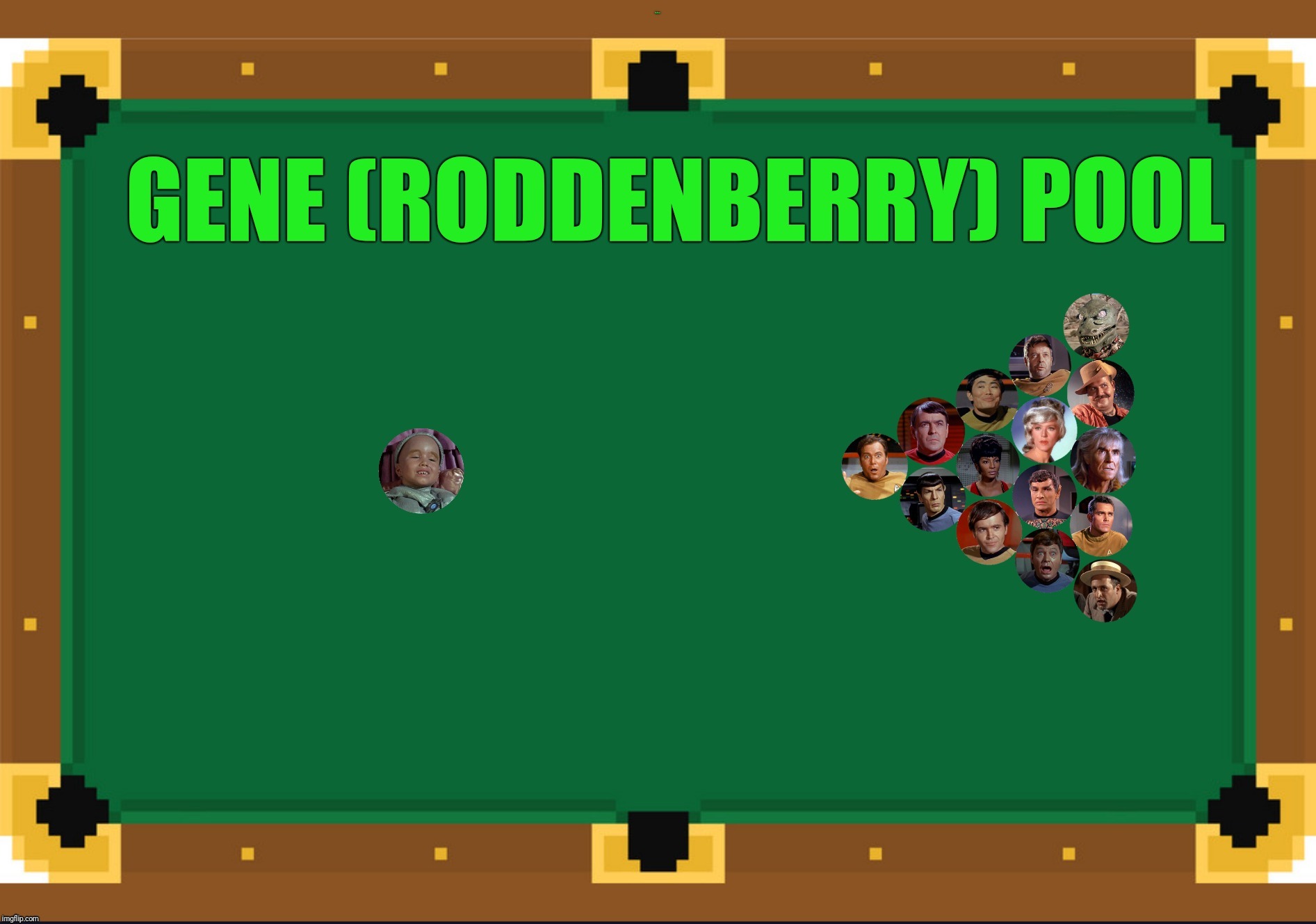 Bad Photoshop Sunday presents:  Gene Pool Part II | GENE RODENBERRY | image tagged in bad photoshop sunday,gene rodenberry,star trek,pool | made w/ Imgflip meme maker