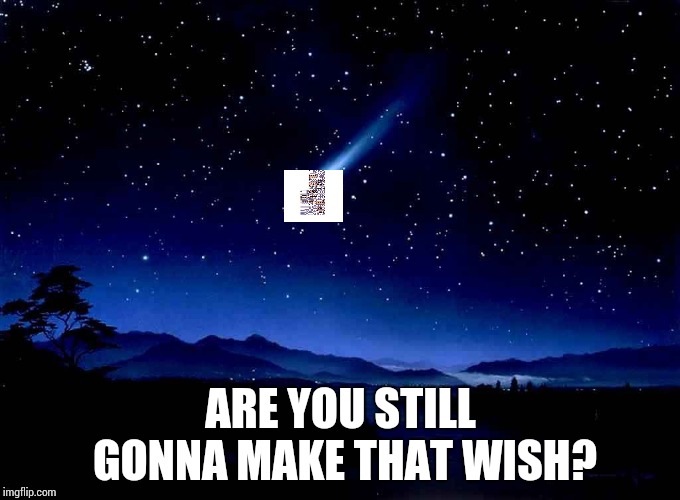 Shooting stars? More like Missingno causing the end of the world! | ARE YOU STILL GONNA MAKE THAT WISH? | image tagged in shooting star,missingno | made w/ Imgflip meme maker