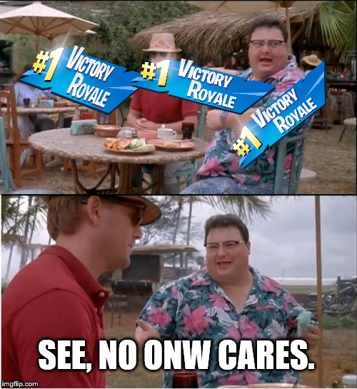 Instagram in a nutshell | SEE, NO ONW CARES. | image tagged in memes,see nobody cares,fortnite,instagram | made w/ Imgflip meme maker